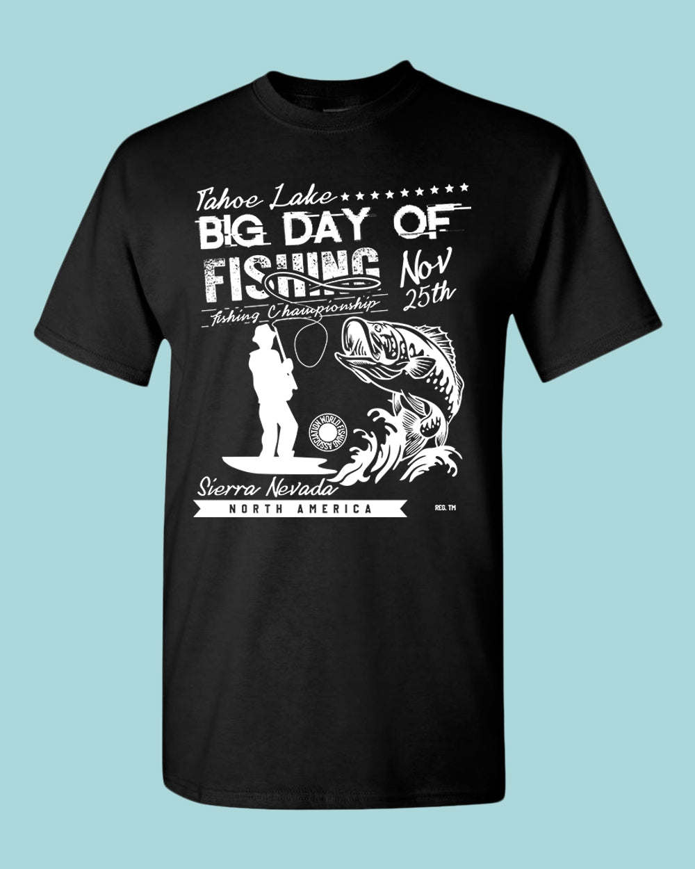 Tahoe lake big day of fishing t-shirt