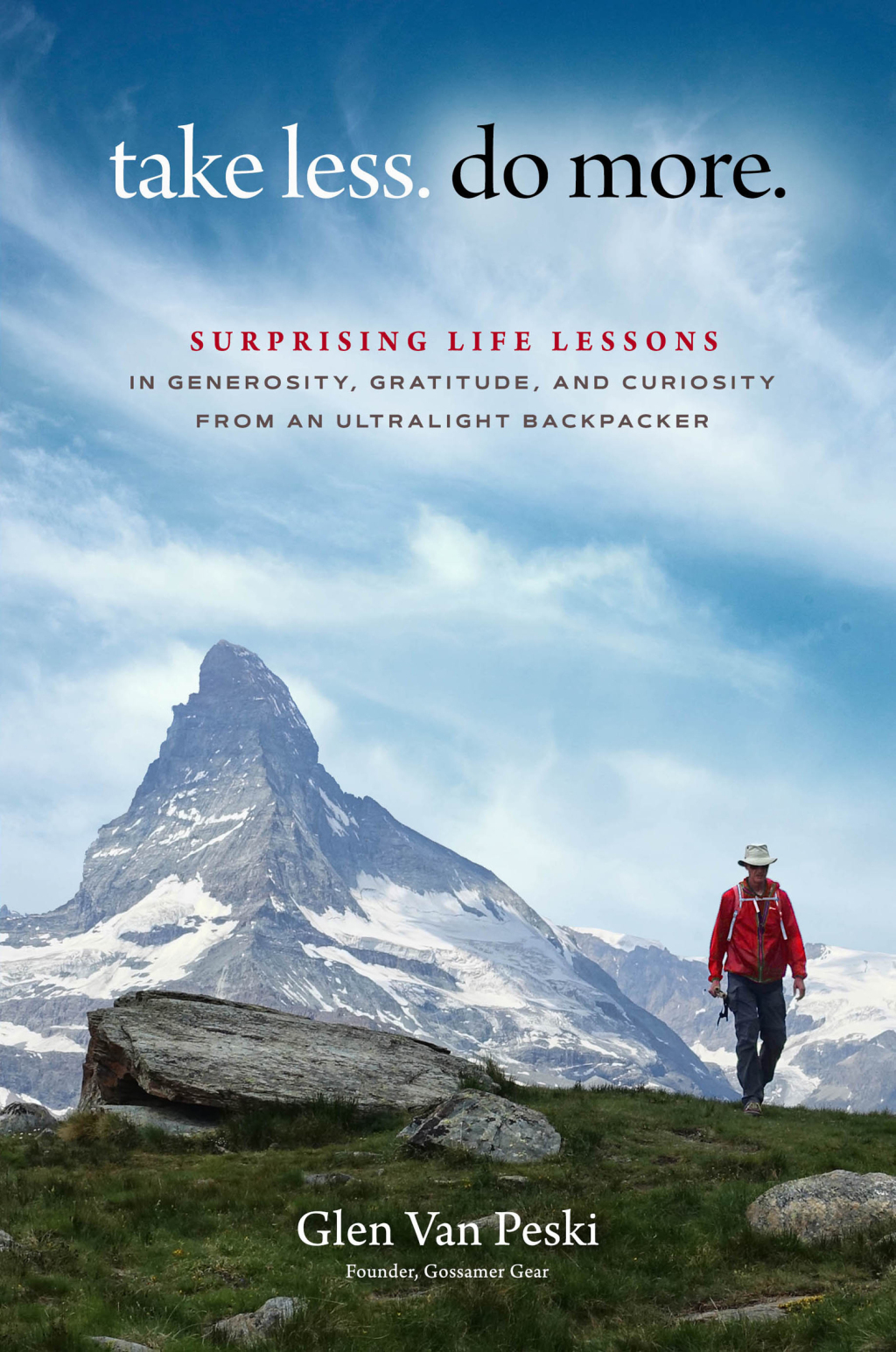 Take Less. Do More. Surprising Life Lessons in Generosity, Gratitude, and Curiosity from an Ultralight Backpacker - (PDF/EPUB Version)
