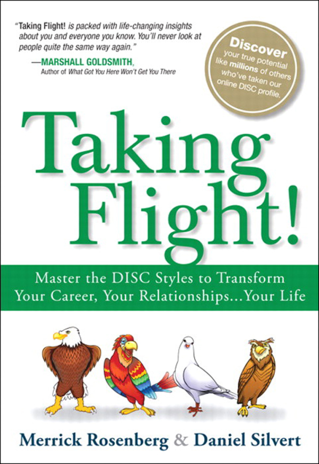 Taking Flight! Master the DISC Styles to Transform Your Career, Your Relationships...Your Life 1st Edition - (PDF/EPUB Version)