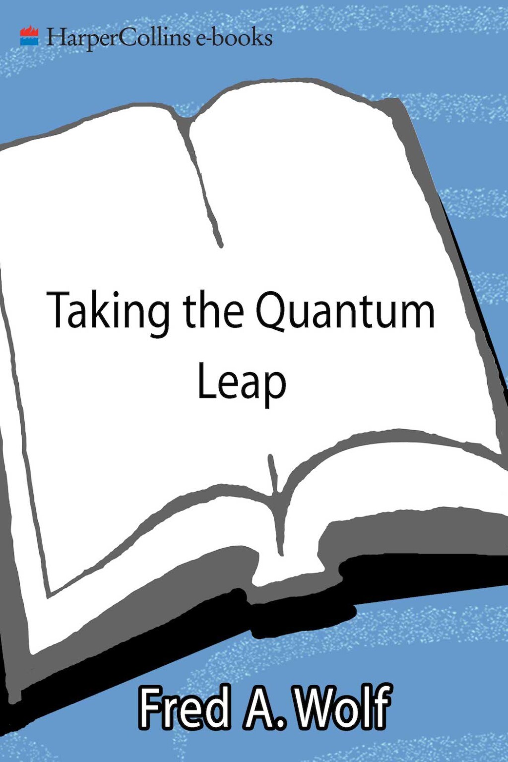 Taking the Quantum Leap The New Physics for Nonscientists - (PDF/EPUB Version)