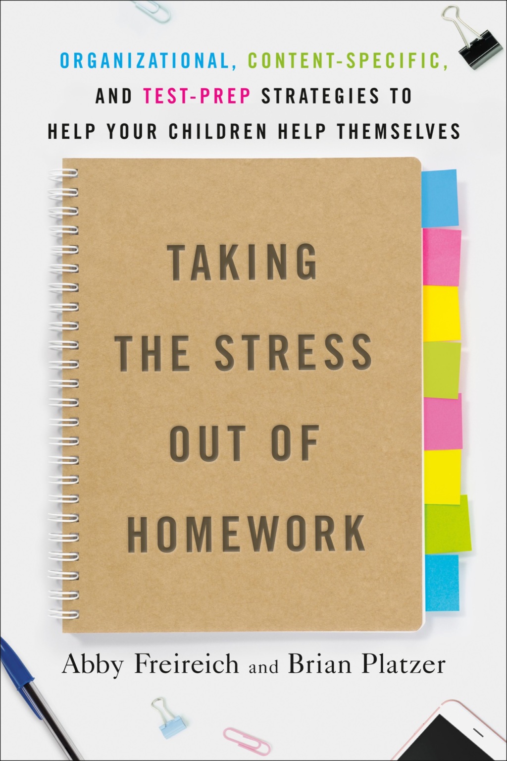 Taking the Stress Out of Homework Organizational, Content-Specific, and Test-Prep Strategies to Help Your Children Help Themselves - (PDF/EPUB Version)