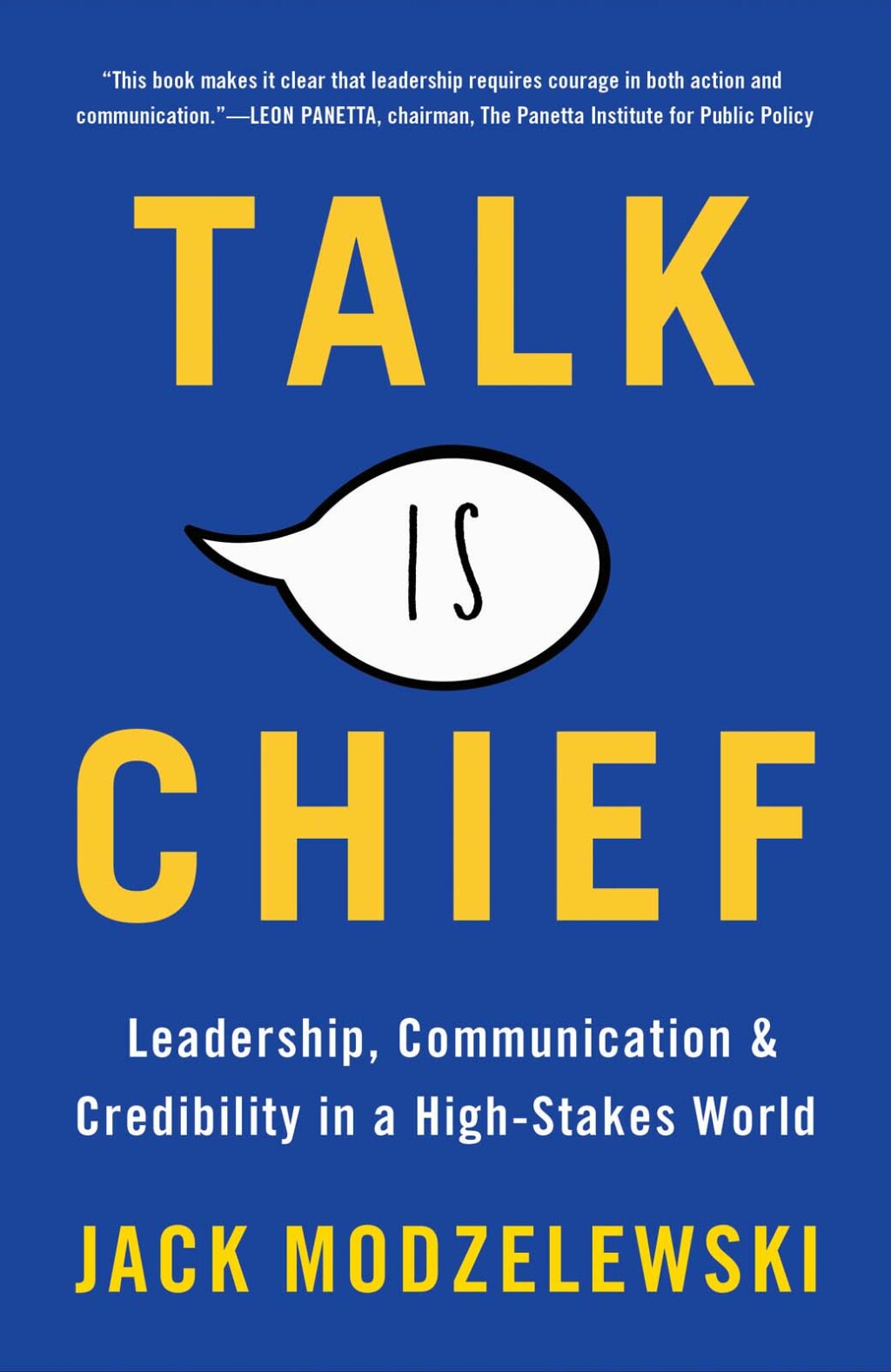 Talk Is Chief Leadership, Communication & Credibility in a High-Stakes World - (PDF/EPUB Version)
