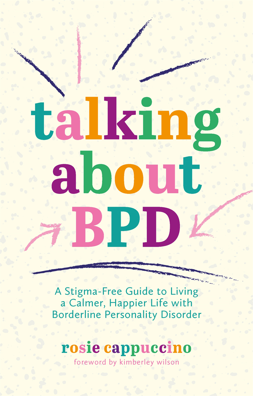 Talking About BPD A Stigma-Free Guide to Living a Calmer, Happier Life with Borderline Personality Disorder - (PDF/EPUB Version)