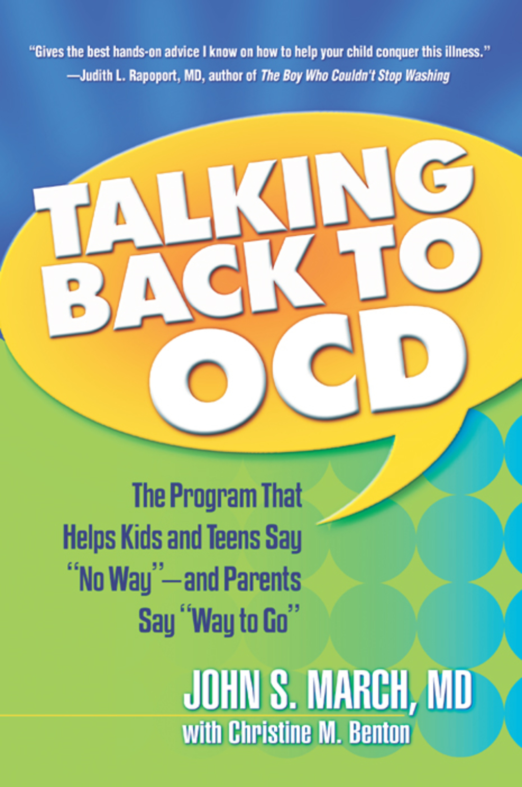 Talking Back to OCD The Program That Helps Kids and Teens Say "No Way" -- and Parents Say "Way to Go" - (PDF/EPUB Version)