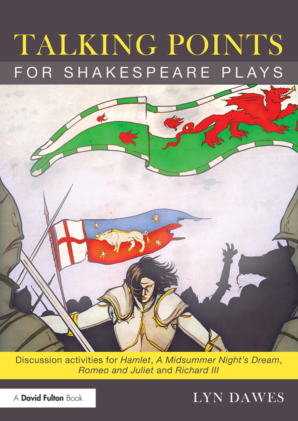 Talking Points for Shakespeare Plays Discussion activities for Hamlet, A Midsummer Night's Dream, Romeo and Juliet and Richard III 1st Edition - (PDF/EPUB Version)