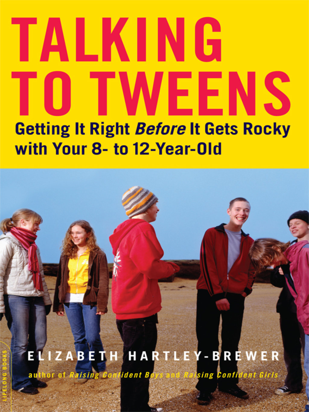 Talking to Tweens Getting It Right Before It Gets Rocky with Your 8- to 12-Year-Old - (PDF/EPUB Version)