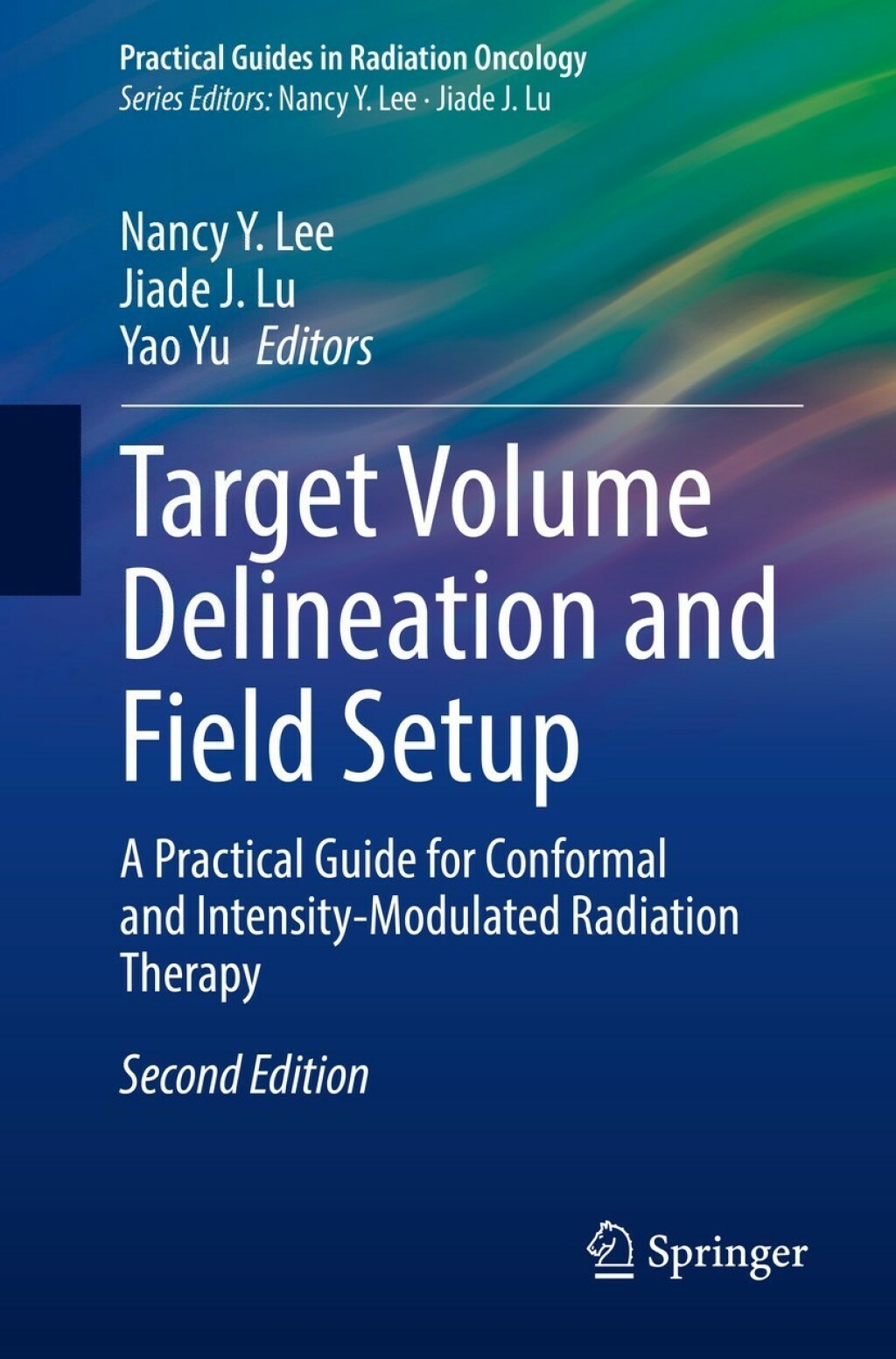 Target Volume Delineation and Field Setup A Practical Guide for ...