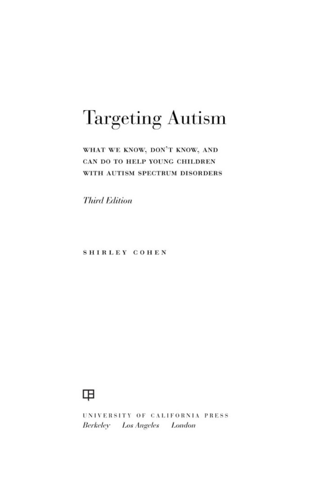 Targeting Autism What We Know, Don't Know, and Can Do to Help Young Children with Autism Spectrum Disorders 3rd Edition - (PDF/EPUB Version)