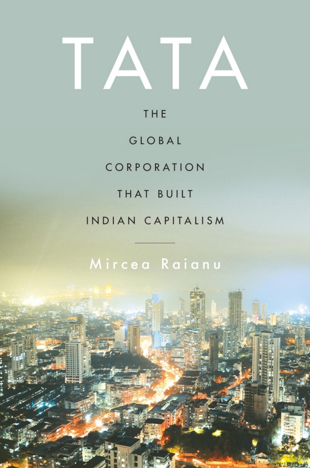 Tata The Global Corporation That Built Indian Capitalism - (PDF/EPUB Version)
