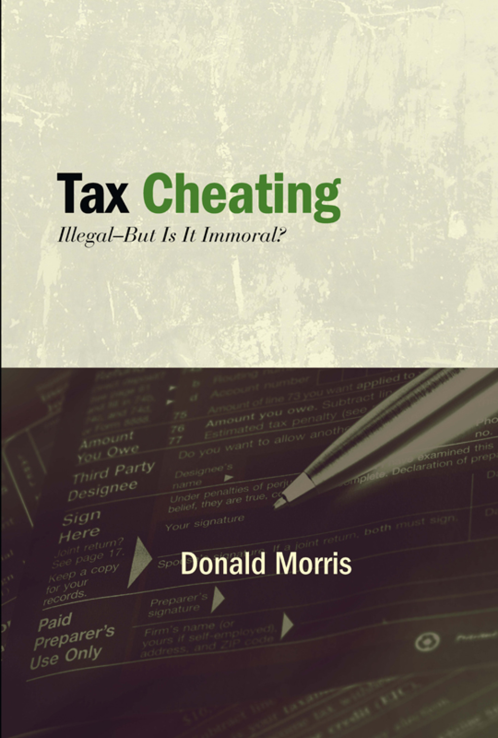 Tax Cheating Illegal--But Is It Immoral? - (PDF/EPUB Version)