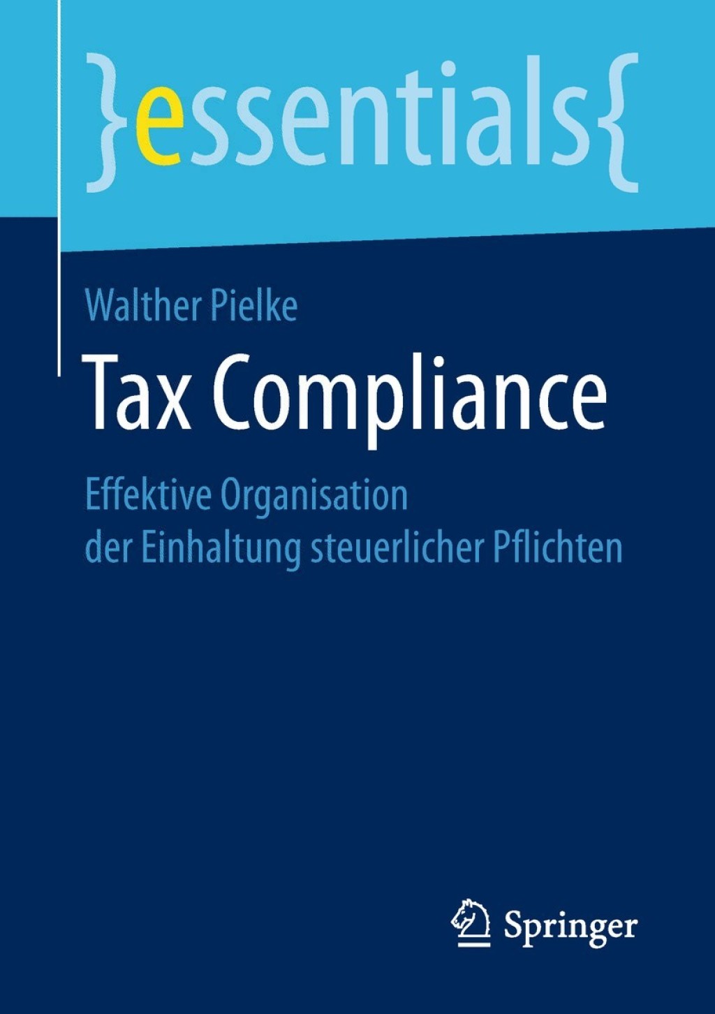 Tax Compliance Effektive Organisation der Einhaltung steuerlicher Pflichten - (PDF/EPUB Version)