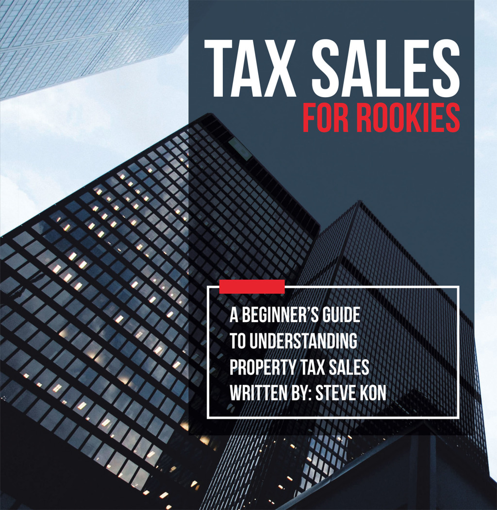 Tax Sales for Rookies A Beginnerâ€™s Guide to Understanding Property Tax Sales - (PDF/EPUB Version)