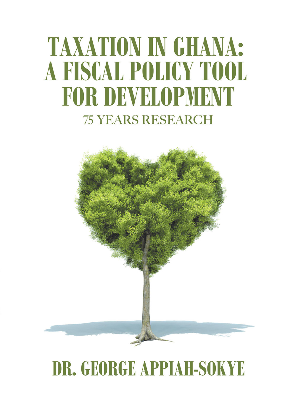 Taxation in Ghana: a Fiscal Policy Tool for Development 75 Years Research - (PDF/EPUB Version)