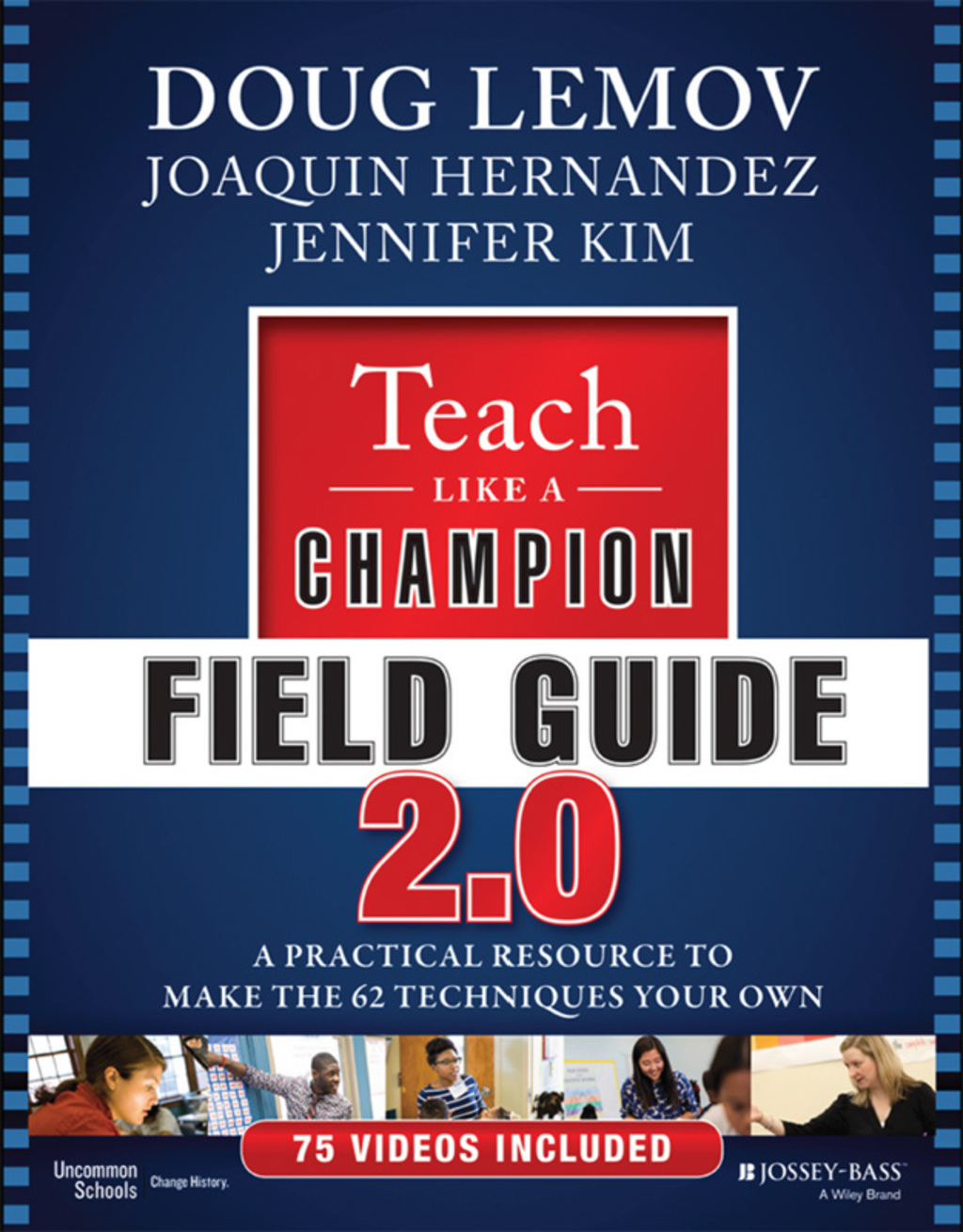 Teach Like a Champion Field Guide 2.0: A Practical Resource to Make the 62 Techniques Your Own 2nd Edition - (PDF/EPUB Version)