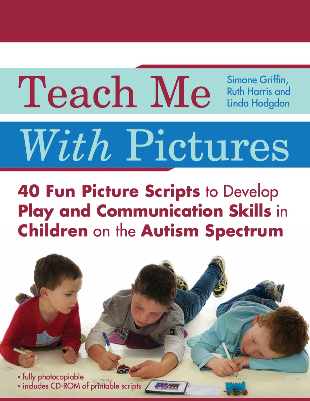 Teach Me With Pictures 40 Fun Picture Scripts to Develop Play and Communication Skills in Children on the Autism Spectrum - (PDF/EPUB Version)