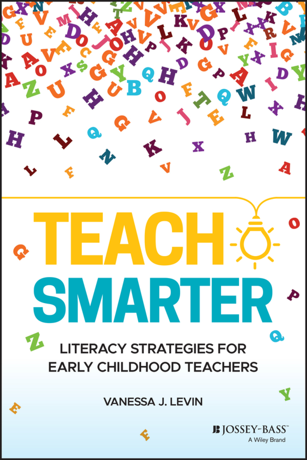 Teach Smarter Literacy Strategies for Early Childhood Teachers 1st Edition - (PDF/EPUB Version)