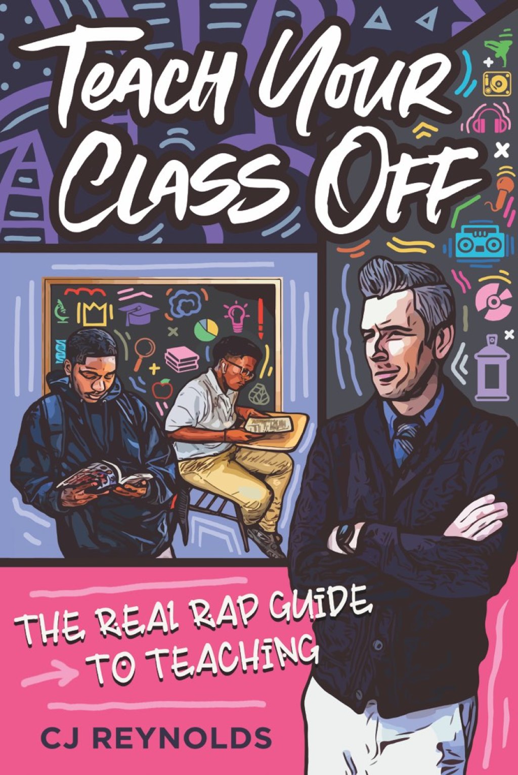 Teach Your Class Off The Real Rap Guide to Teaching - (PDF/EPUB Version)