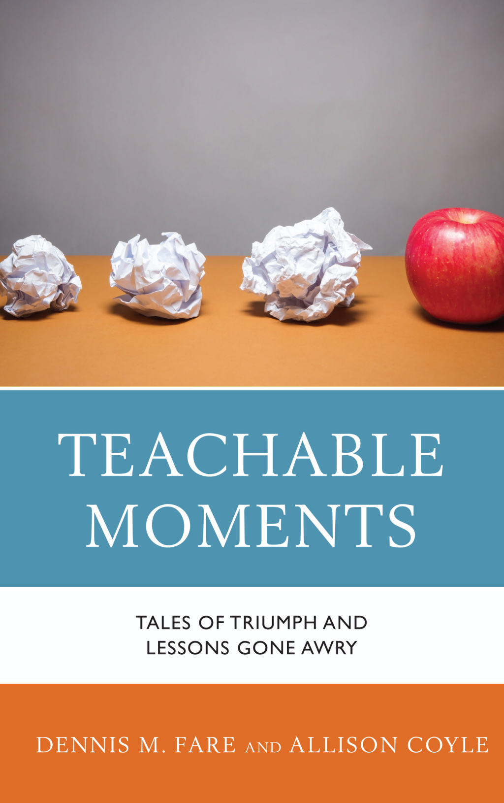 Teachable Moments Tales of Triumph and Lessons Gone Awry - (PDF/EPUB Version)