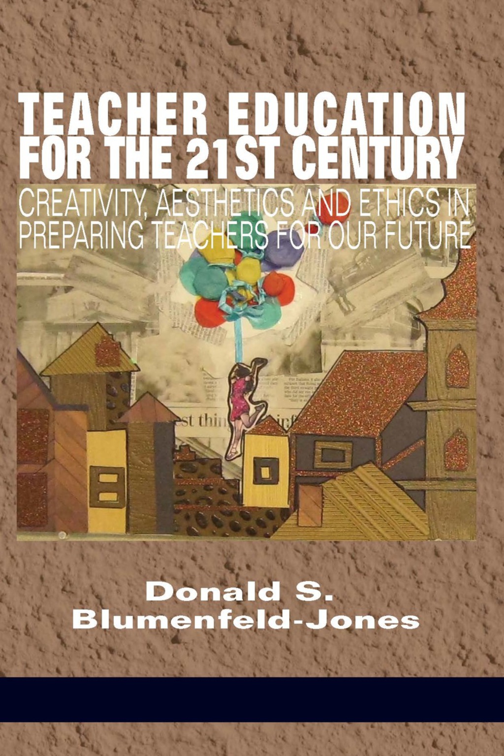 Teacher Education for the 21st Century: Creativity, Aesthetics and ...