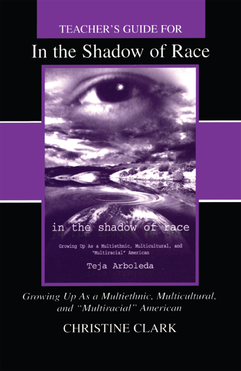Teacher's Guide for in the Shadow of Race: Growing Up As a Multiethnic, Multicultural, and Multiracial American 1st Edition - (PDF/EPUB Version)