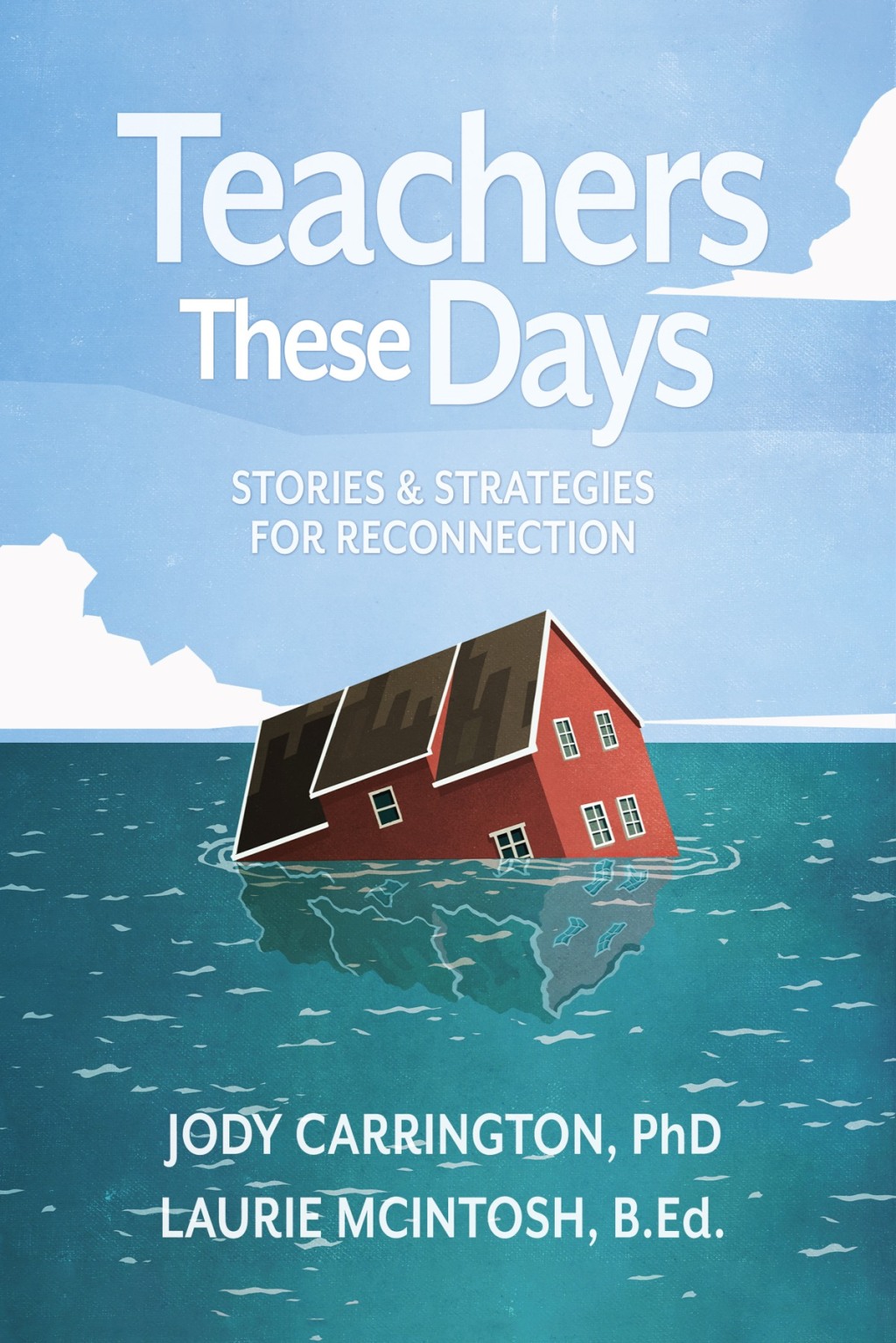Teachers These Days Stories and Strategies for Reconnection - (PDF/EPUB Version)