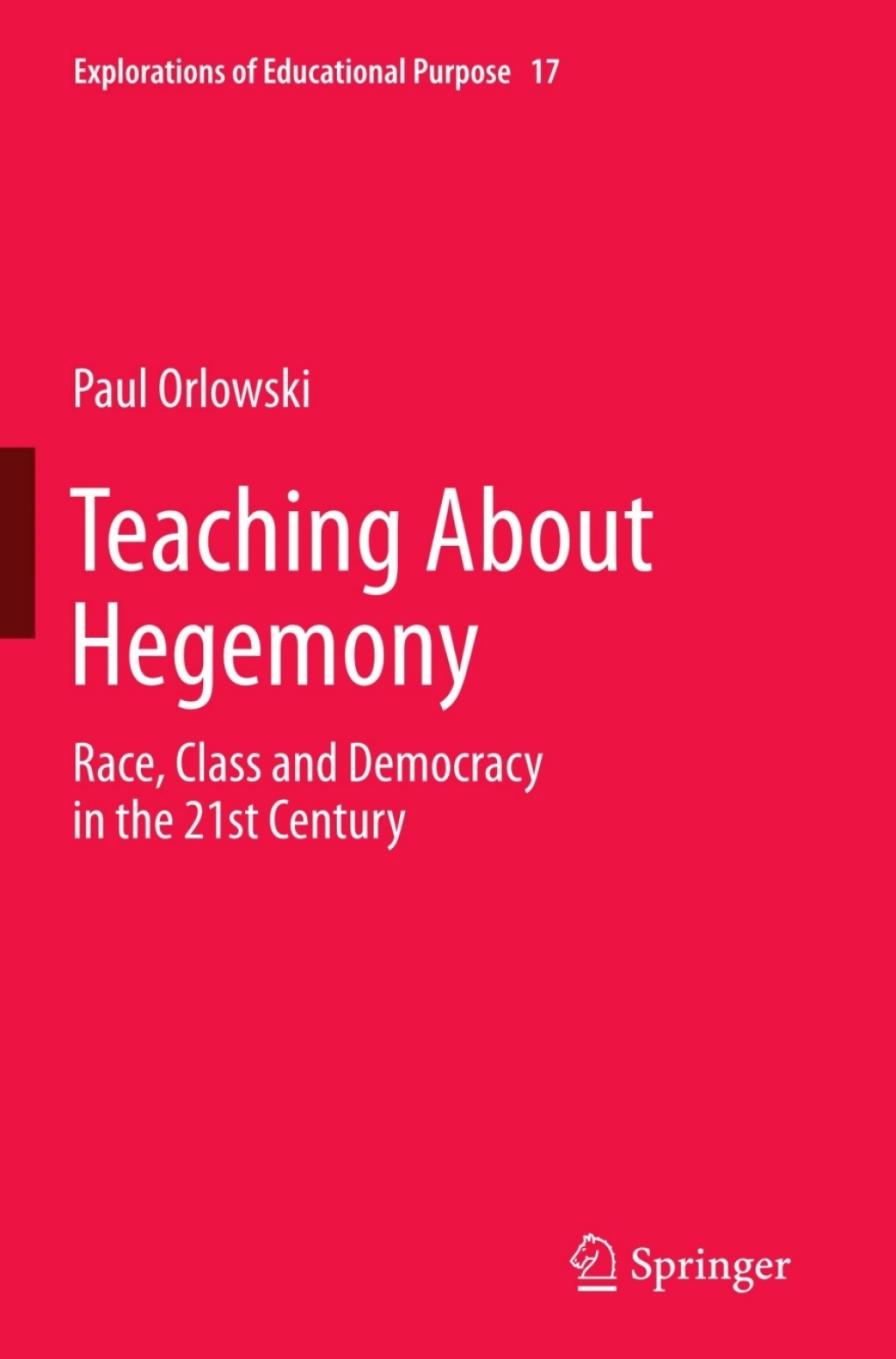 Teaching About Hegemony Race, Class and Democracy in the 21st Century - (PDF/EPUB Version)