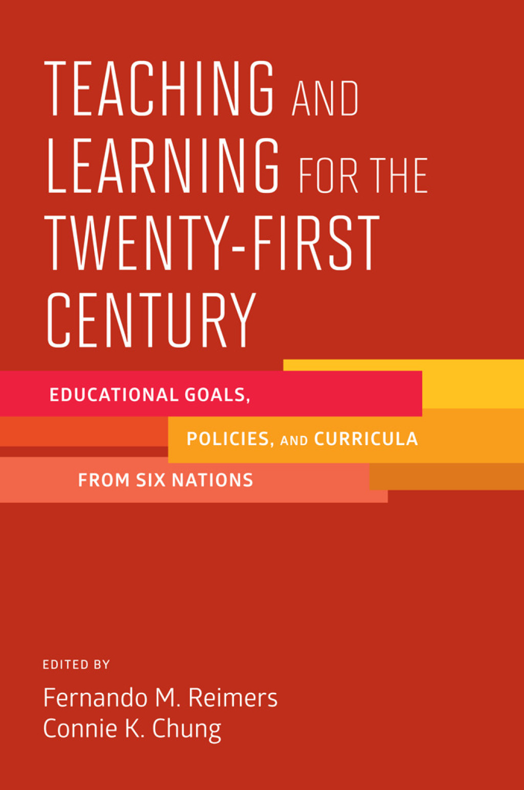 Teaching and Learning for the Twenty-First Century Educational Goals, Policies, and Curricula from Six Nations - (PDF/EPUB Version)