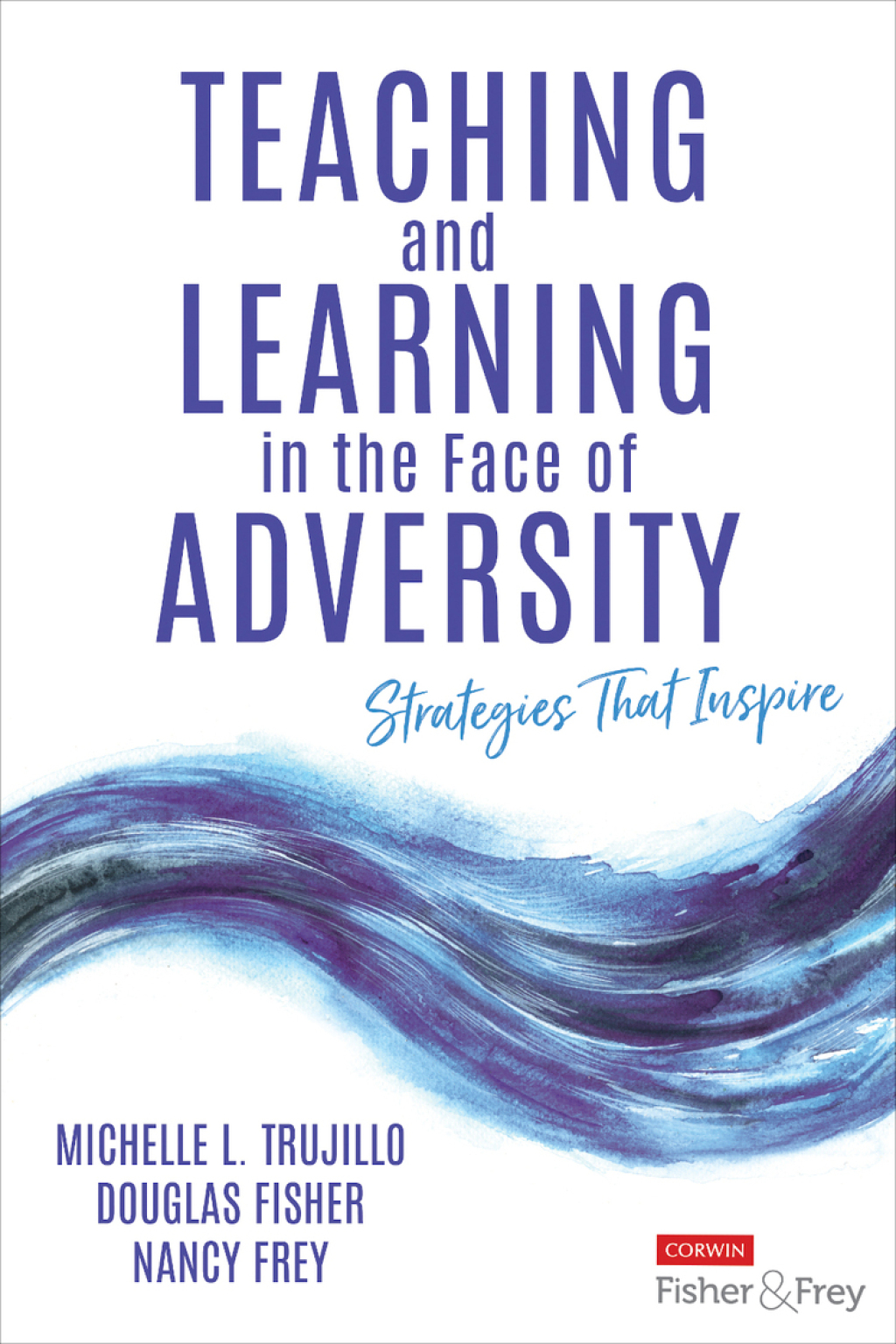 Teaching and Learning in the Face of Adversity Strategies That Inspire 1st Edition - (PDF/EPUB Version)