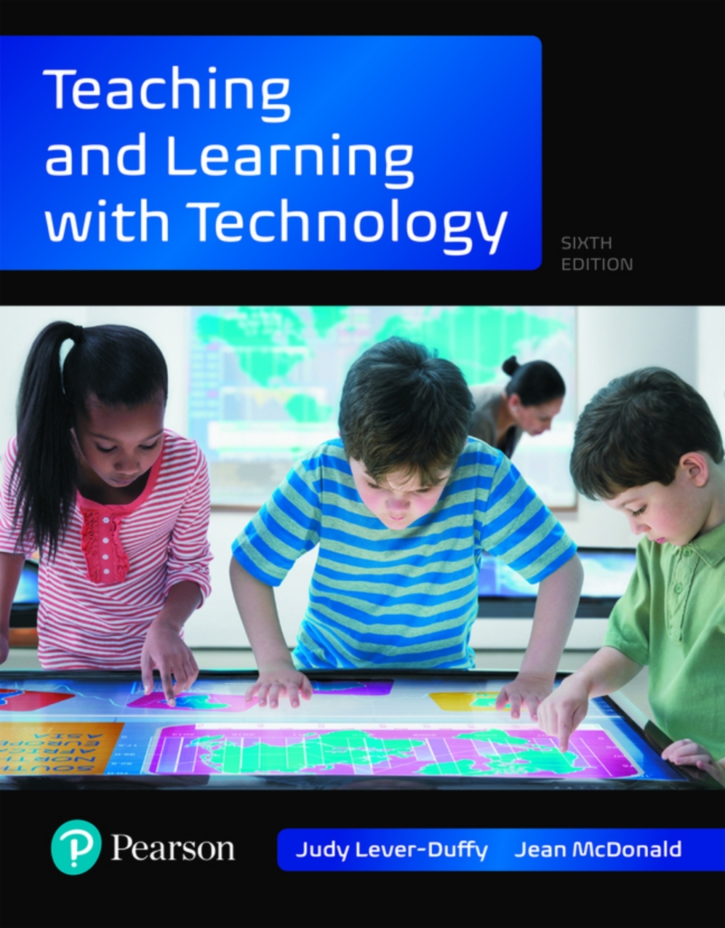 Teaching and Learning with Technology (Pearson+) 6th Edition â€“ PDF/EPUB Version Downloadable