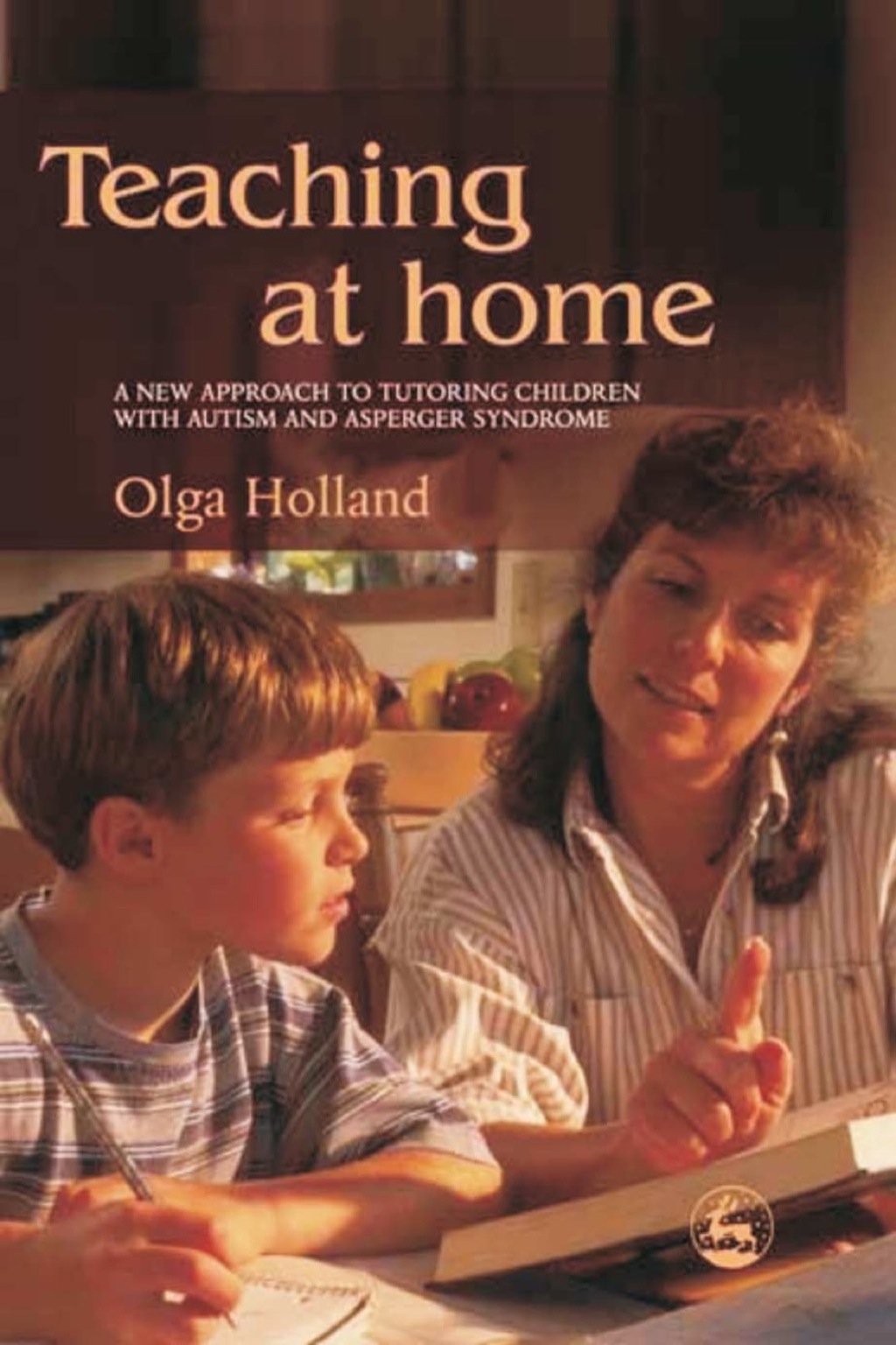 Teaching at Home A New Approach to Tutoring Children with Autism and Asperger Syndrome - (PDF/EPUB Version)