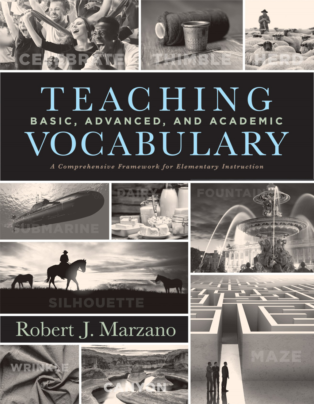 Teaching Basic, Advanced, and Academic Vocabulary A Comprehensive Framework for Elementary Instruction (Carefully curated clusters of tiered vocabulary for Kâ€“5 language and literacy development) 1st Edition - (PDF/EPUB Version)