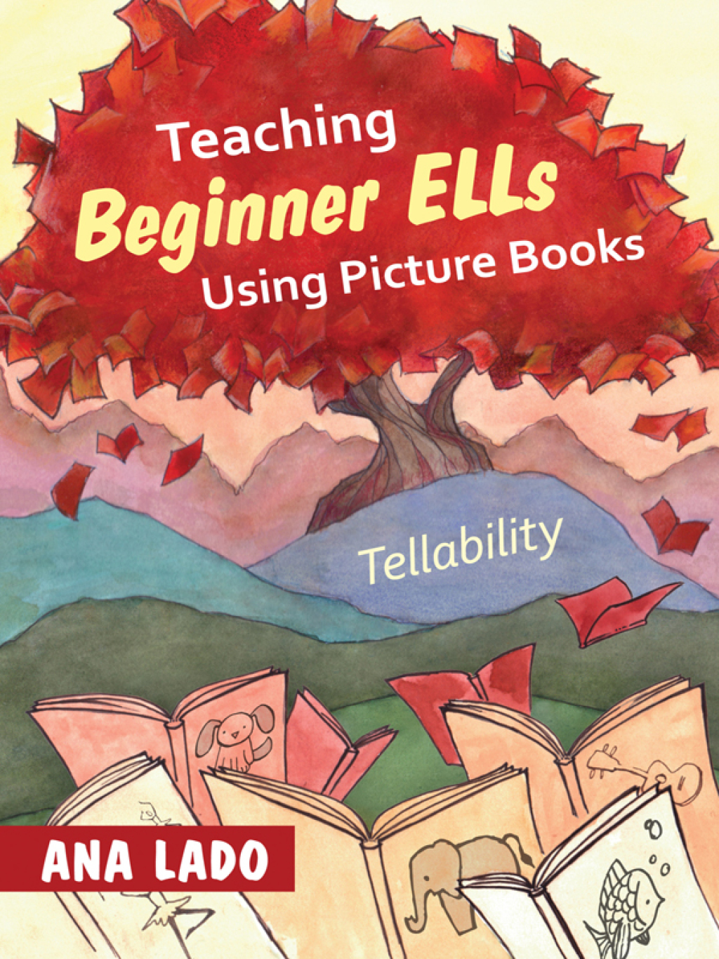 Teaching Beginner ELLs Using Picture Books Tellability 1st Edition - (PDF/EPUB Version)