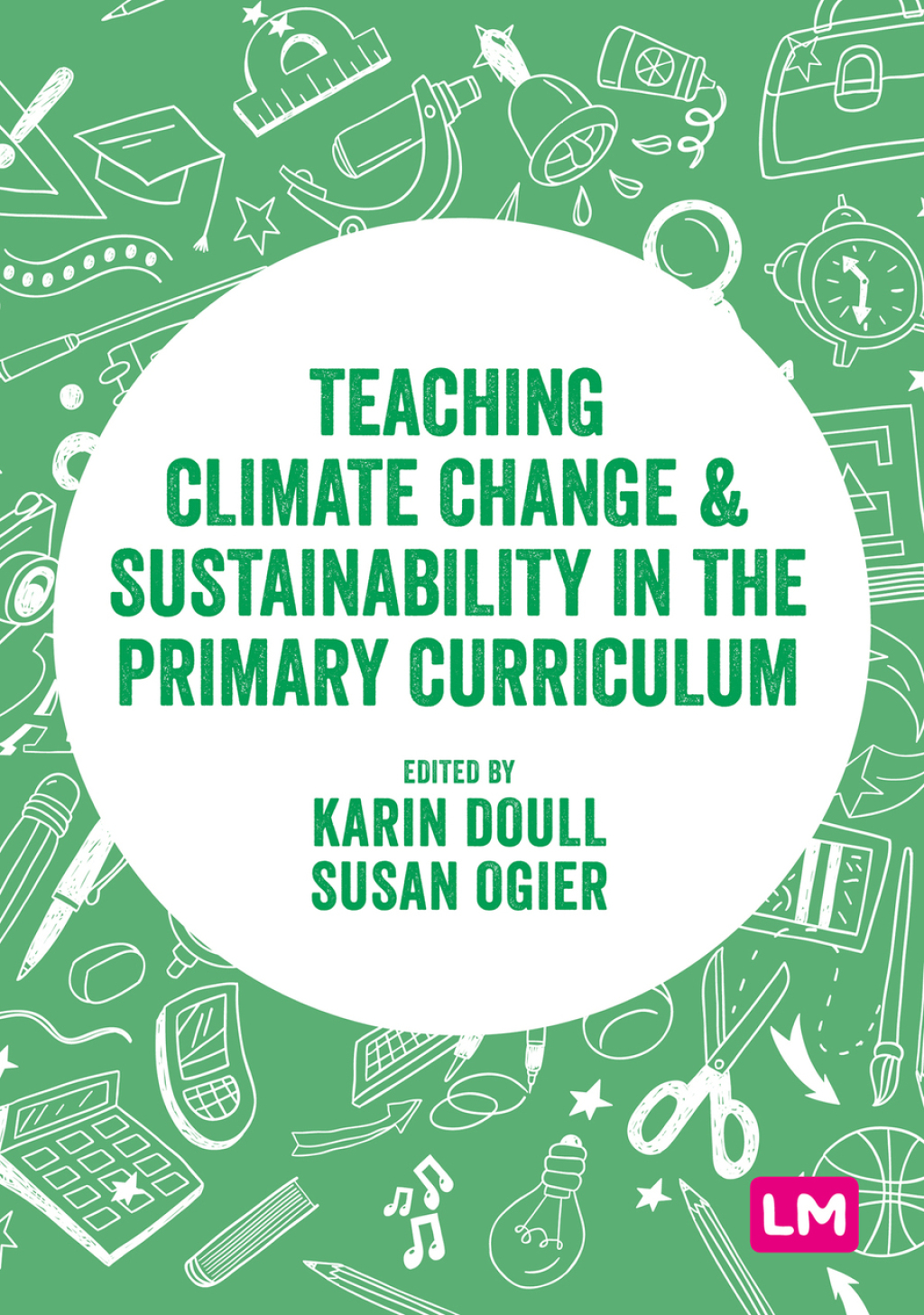 Teaching Climate Change and Sustainability in the Primary Curriculum 1st Edition - (PDF/EPUB Version)