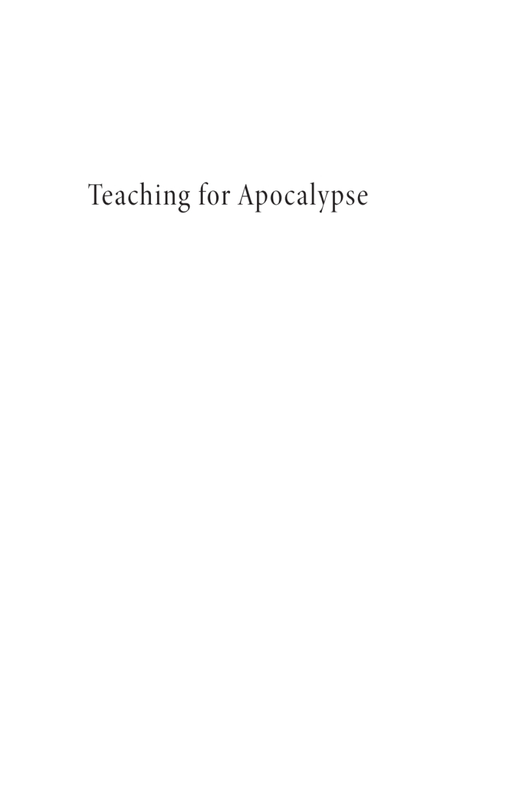 Teaching for Apocalypse COVID-19â€™s Message to Educators and Those They Serve - (PDF/EPUB Version)