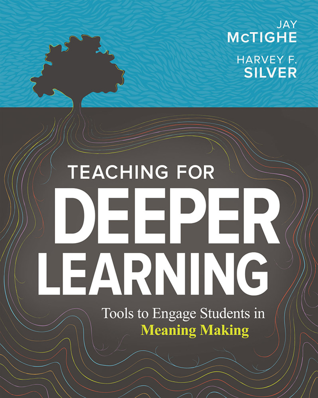 Teaching for Deeper Learning Tools to Engage Students in Meaning Making - (PDF/EPUB Version)