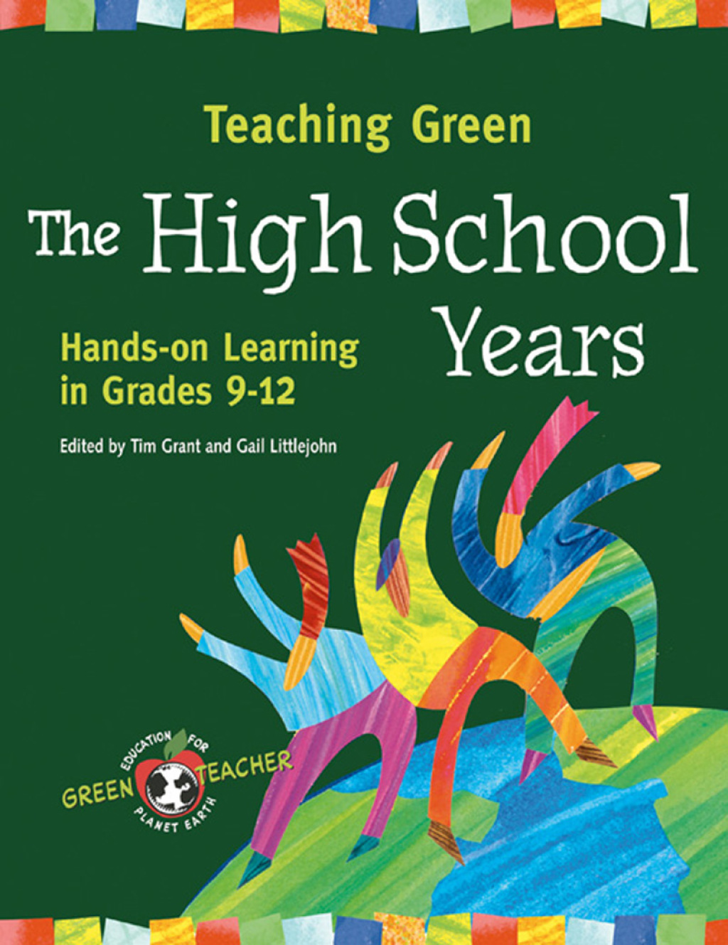 Teaching Green - The High School Years Hands-on Learning in Grades 9-12 - (PDF/EPUB Version)
