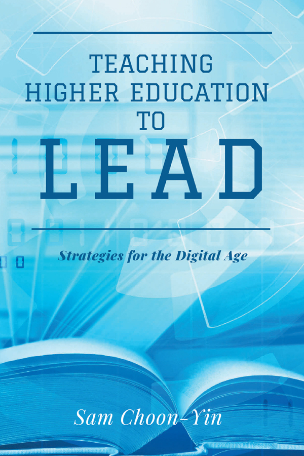 Teaching Higher Education to Lead Strategies for the Digital Age - (PDF/EPUB Version)