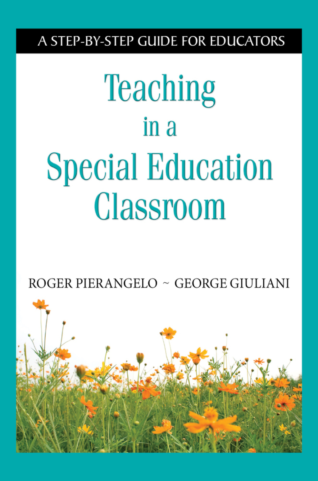 Teaching in a Special Education Classroom A Step-by-Step Guide for Educators - (PDF/EPUB Version)