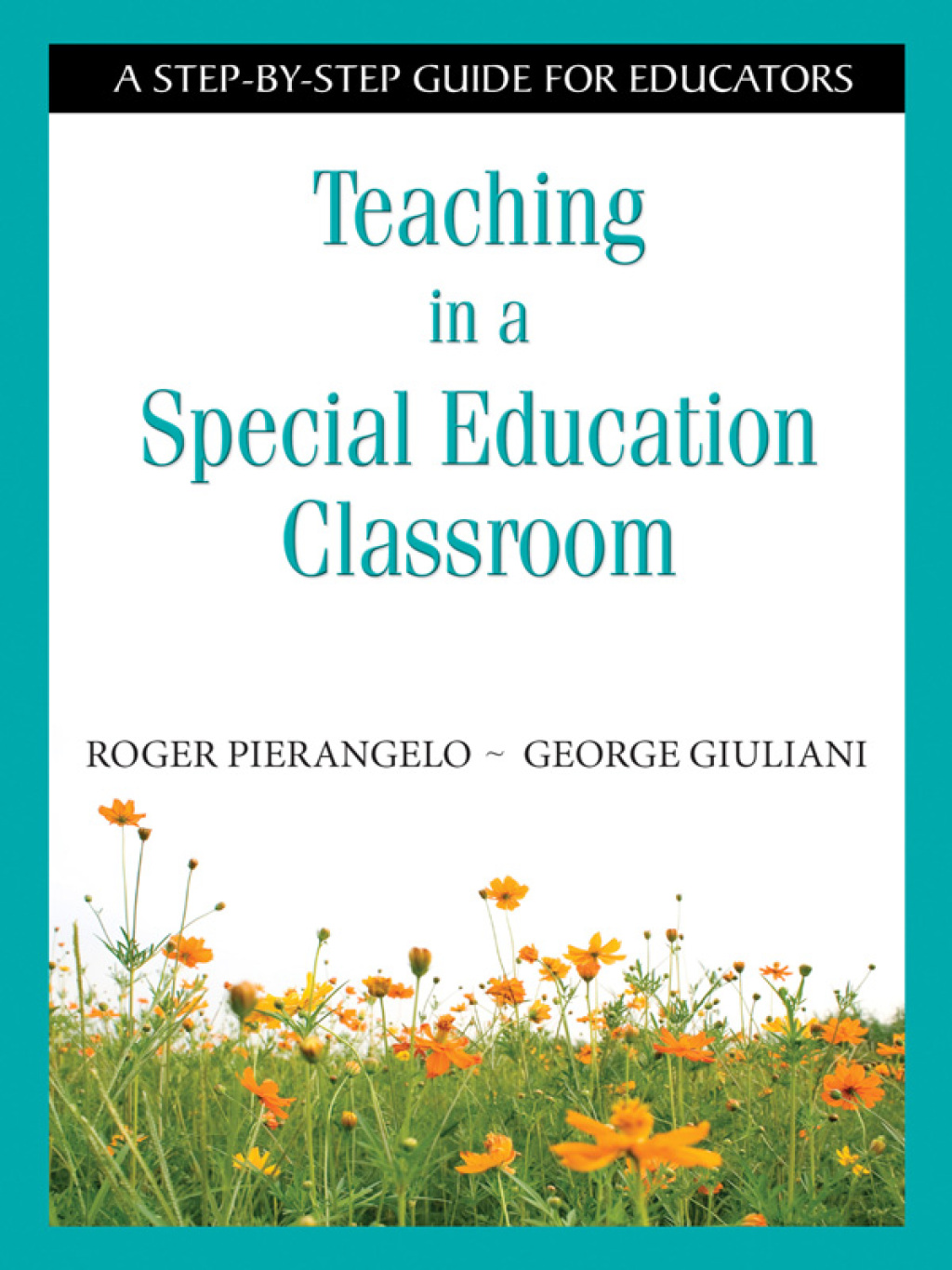 Teaching in a Special Education Classroom A Step-by-Step Guide for Educators 1st Edition - (PDF/EPUB Version)