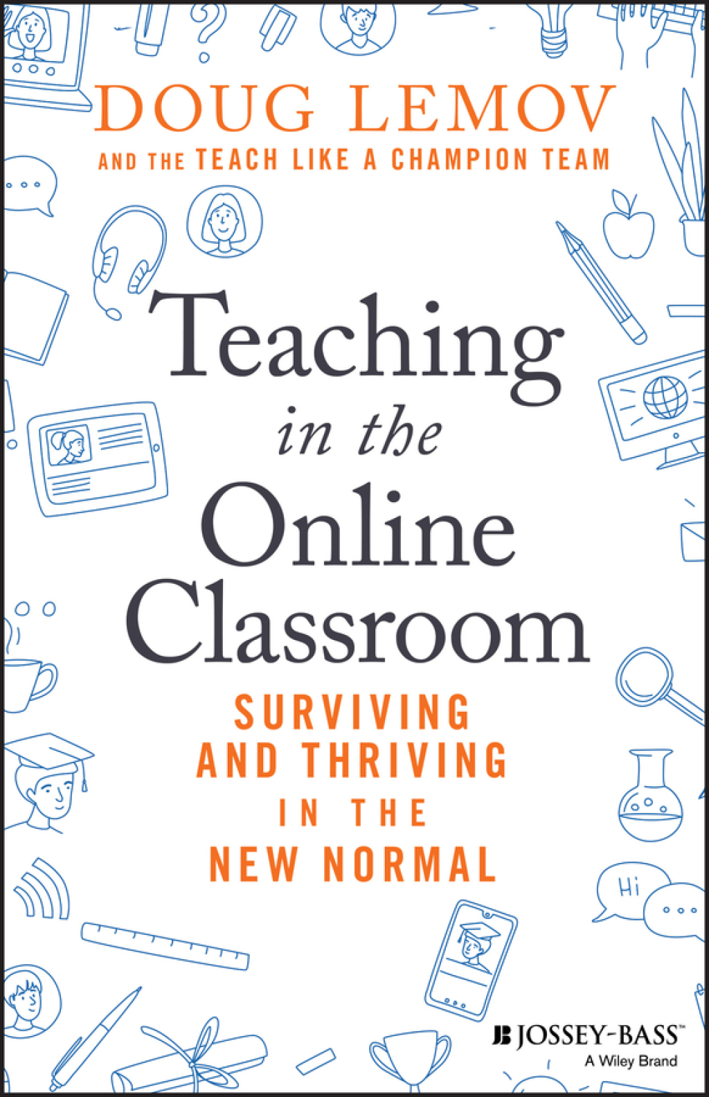 Teaching in the Online Classroom: Surviving and Thriving in the New Normal Surviving and Thriving in the New Normal 1st Edition - (PDF/EPUB Version)