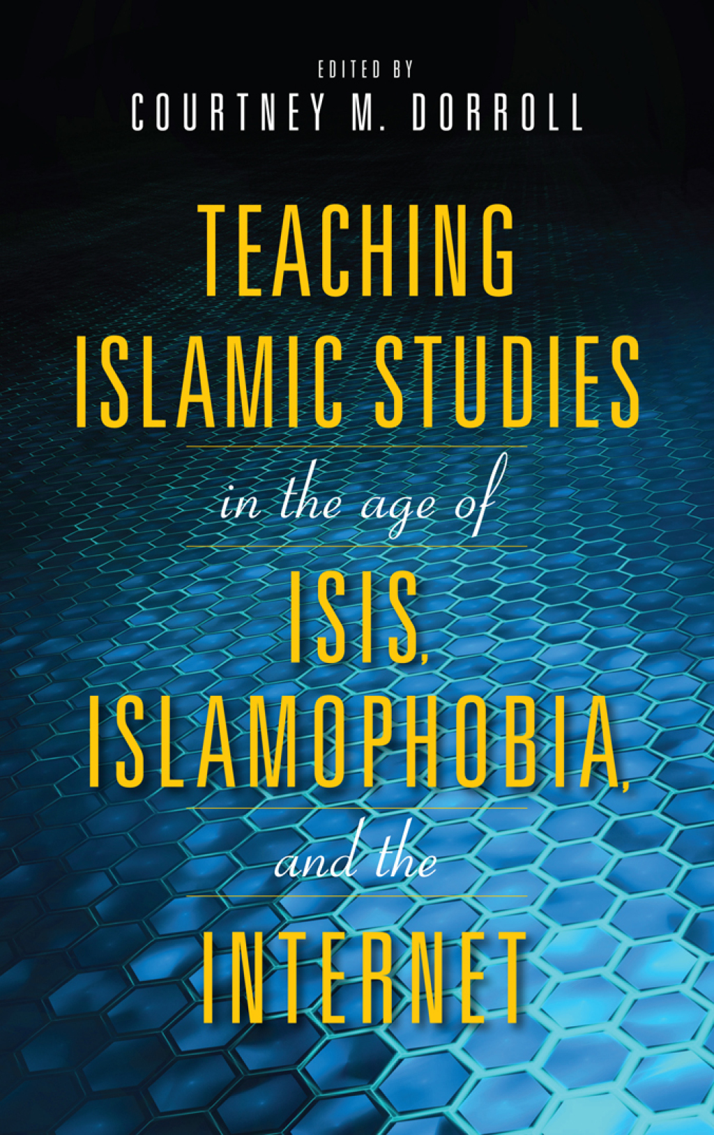 Teaching Islamic Studies in the Age of ISIS, Islamophobia, and the Internet - (PDF/EPUB Version)