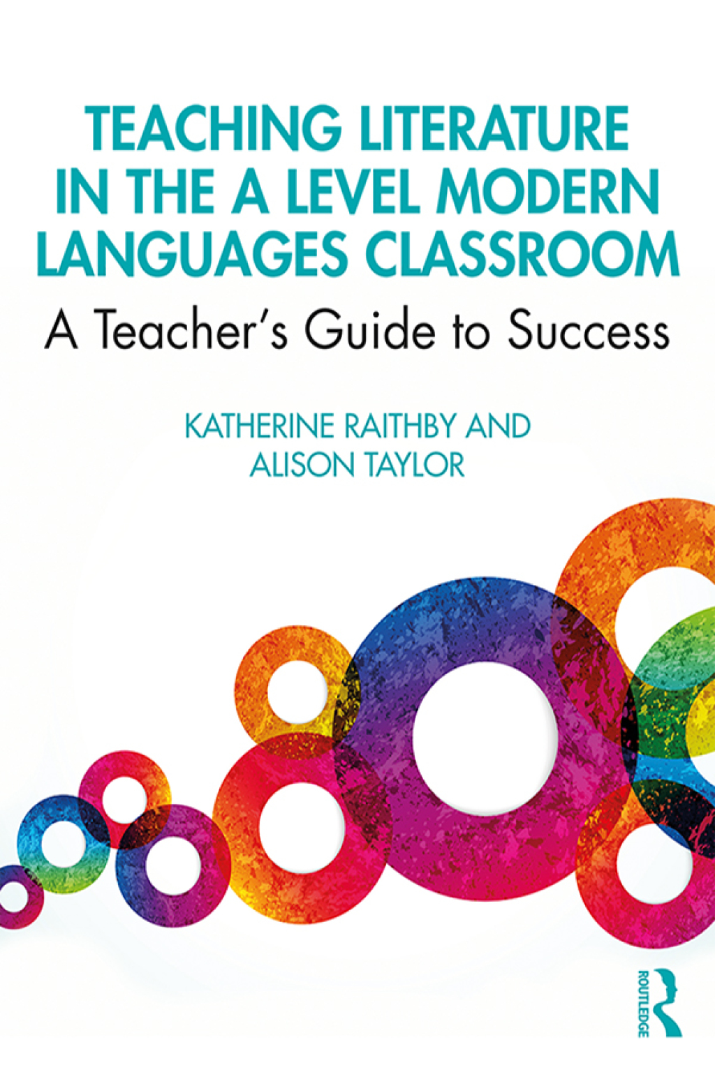 Teaching Literature in the A Level Modern Languages Classroom A Teacherâ€™s Guide to Success 1st Edition - (PDF/EPUB Version)