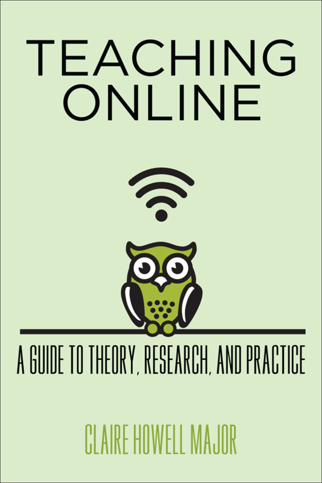 Teaching Online A Guide to Theory, Research, and Practice - (PDF/EPUB Version)