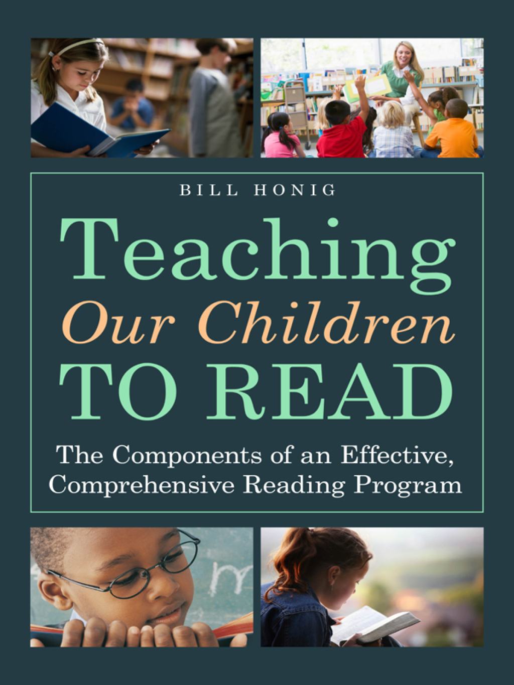 Teaching Our Children to Read The Components of an Effective, Comprehensive Reading Program - (PDF/EPUB Version)