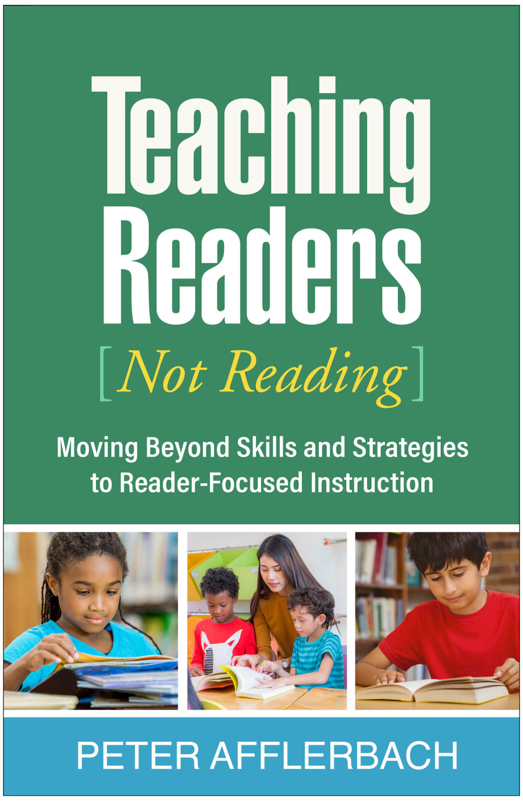 Teaching Readers (Not Reading) Moving Beyond Skills and Strategies to Reader-Focused Instruction - (PDF/EPUB Version)