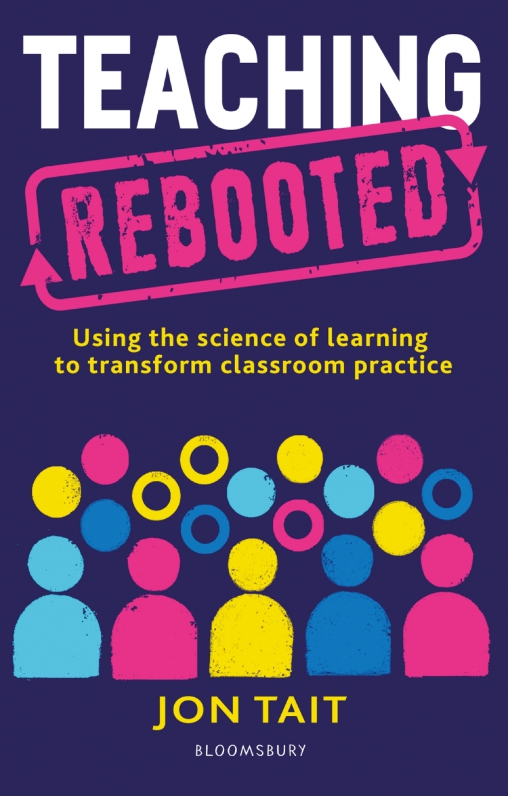 Teaching Rebooted Using the science of learning to transform classroom practice 1st Edition - (PDF/EPUB Version)