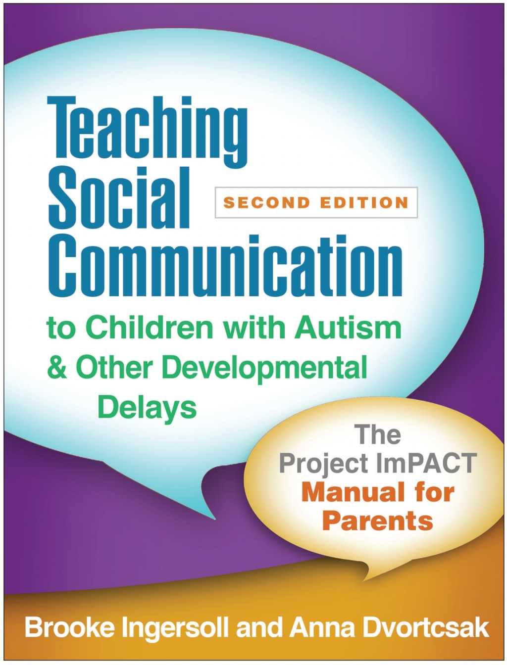 Teaching Social Communication to Children with Autism and Other Developmental Delays The Project ImPACT Manual for Parents 2nd Edition - (PDF/EPUB Version)