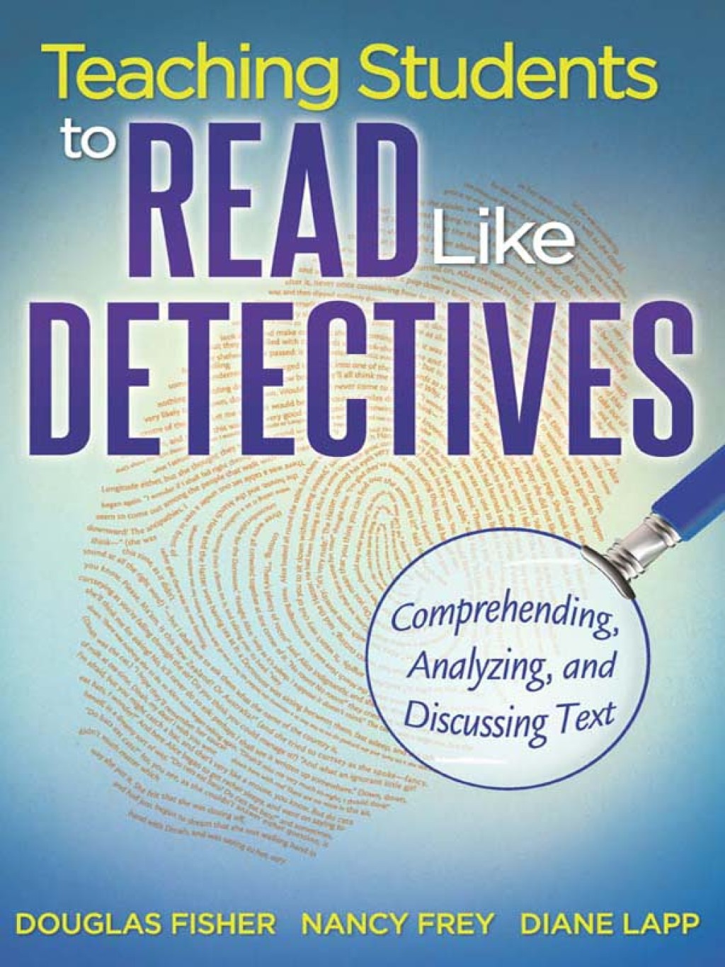Teaching Students to Read Like Detectives Comprehending, Analyzing and Discussing Text 1st Edition - (PDF/EPUB Version)