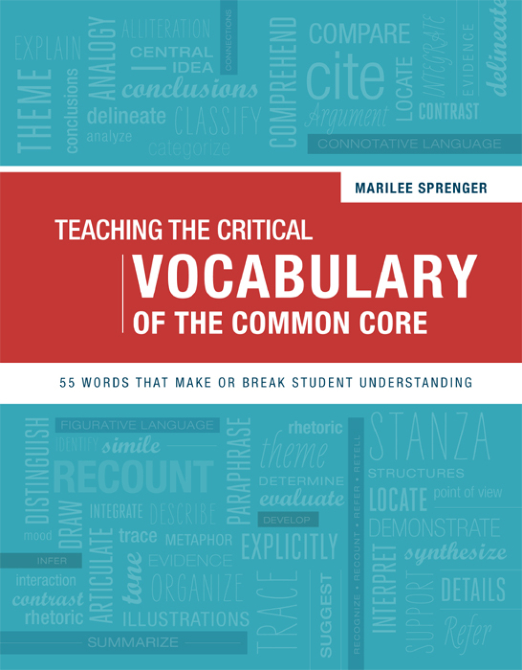 Teaching the Critical Vocabulary of the Common Core 55 Words That Make or Break Student Understanding - (PDF/EPUB Version)