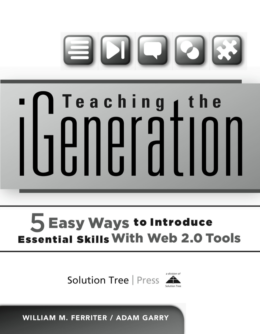 Teaching the iGeneration: Five Easy Ways to Introduce Essential Skills With Web 2.0 Tools 1st Edition - (PDF/EPUB Version)